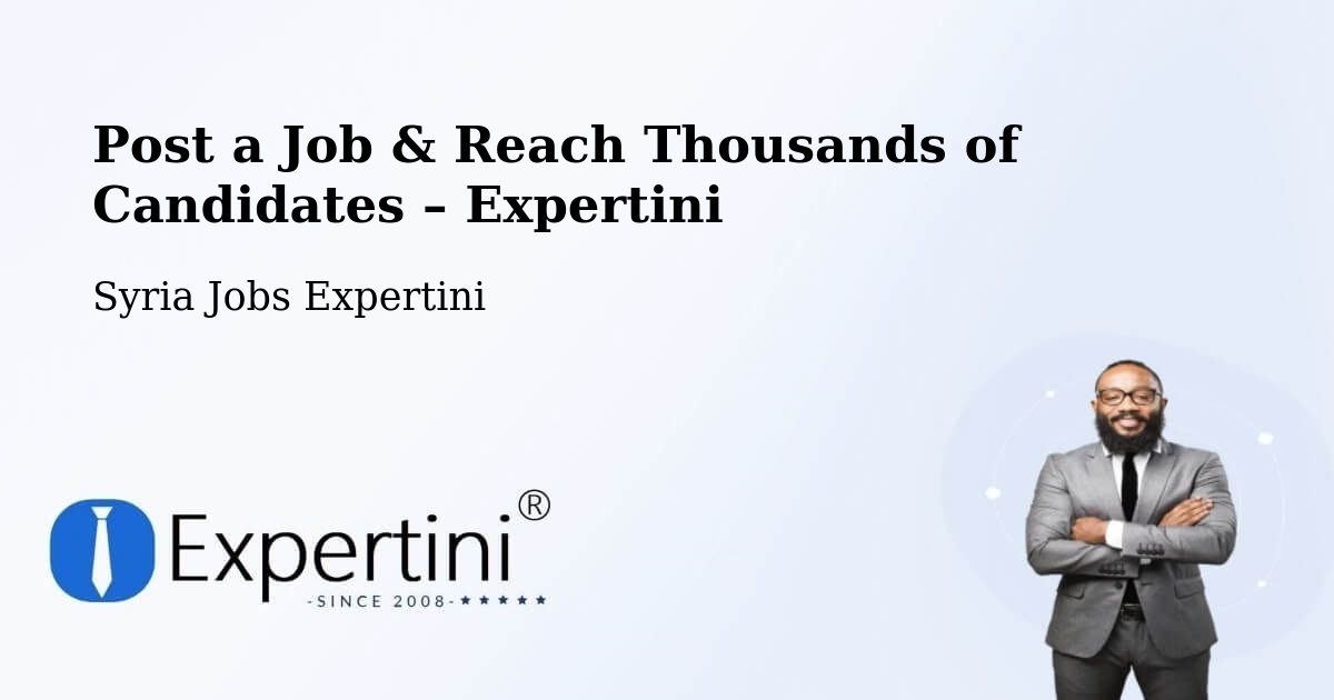 Post a Job in Ḩarastā – Hire the Right Talent - Ḩarastā, Syria Jobs Expertini